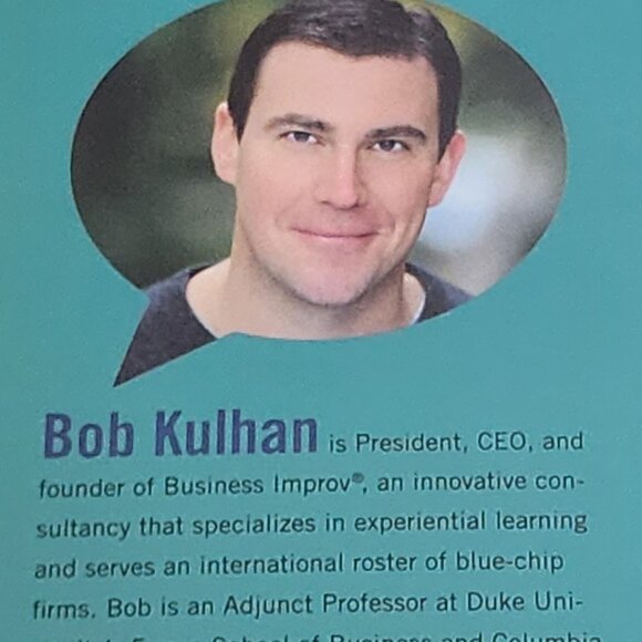 Getting to Yes And The Art of Business Improv by Bob Kulhan w/Chuck Crisafulli - Picture 16 of 16